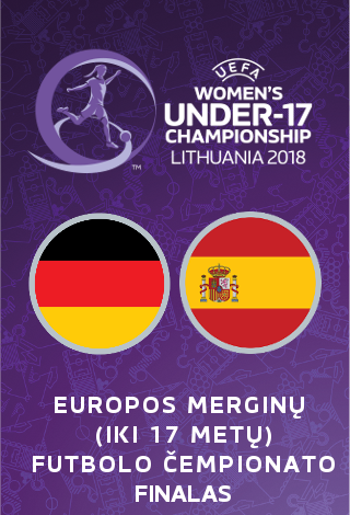 UEFA Europos merginų iki 17 metų (WU17) futbolo čempionatas: finalas Vokietija-Ispanija