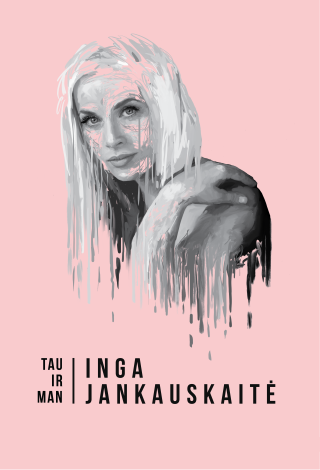 Inga Jankauskaitė | Tau ir man | Mažeikiai