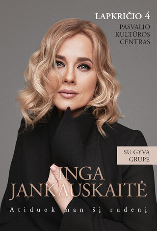 Inga Jankauskaitė | Atiduok man šį rudenį | Pasvalys