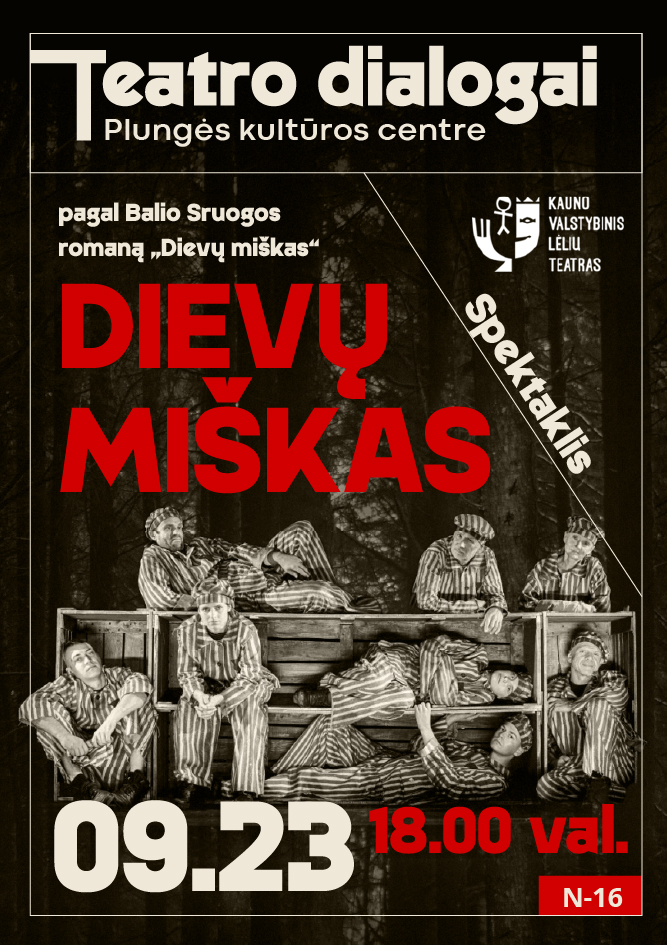 TEATRO DIALOGAI | Kauno valstybinio lėlių teatro spektaklis „Dievų miškas“ (pagal Balio Sruogos romaną) N-16
