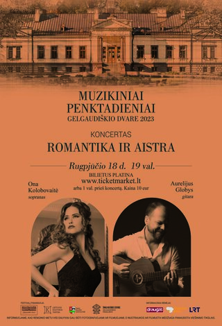 Muzikiniai penktadieniai Gelgaudiškio dvare. Koncertas „Romantika ir aistra“