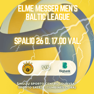 Elme Messer Men's Baltic league | Šiaulių 