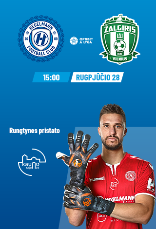 A lyga: FC Hegelmann - FK Žalgiris