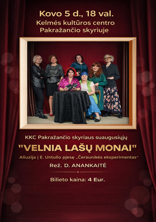 Kelmės kultūros centro Pakražančio skyriaus suaugusiųjų dramos kolektyvo spektaklis „Velnia lašų monai“ aliuzija į E. Untulio pjesę „Cieraunikes eksperments“