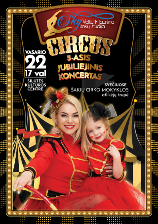 5-asis jubiliejinis vaikų ir jaunimo šokių studijos „SKY“ koncertas „CIRCUS“