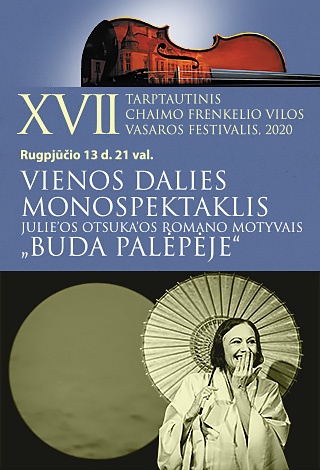 XVII TARPTAUTINIS CHAIMO FRENKELIO VILOS VASAROS FESTIVALIS. Vienos dalies monospektaklis Julieʼos Otsukaʼos romano motyvais „Buda palėpėje“