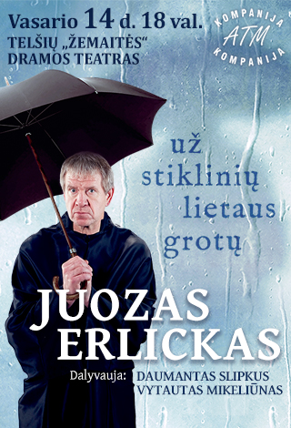 JUOZAS ERLICKAS. UŽ STIKLINIŲ LIETAUS GROTŲ