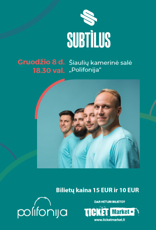 SUBTÌLUS | Šiauliai