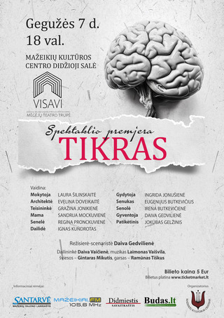 PREMJERA spektaklis „Tikras“