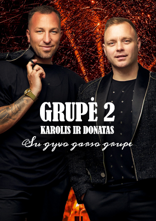 GRUPĖ 2 - Karolis ir Donatas su gyvo garso grupe