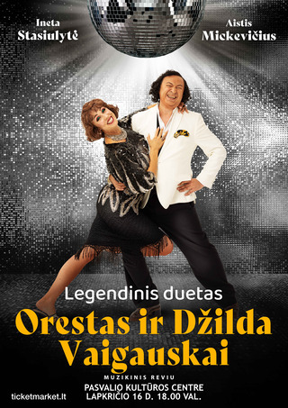 Legendinės legendos Orestas ir Džilda Vaigauskai | N-16 | Pasvalys