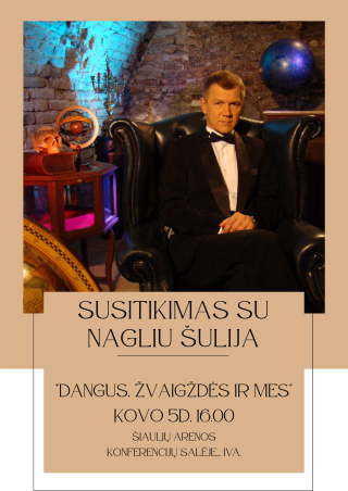 Susitikimas su Nagliu Šulija Tema: 