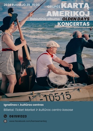NEĮVYKS. Grupės „Kartą Amerikoj“ debiutinio albumo „Olden Days“ pristatymo koncertas