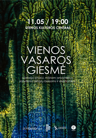 VIENOS VASAROS GIESMĖ | Oratorija chorui, mišriam ansambliui, įrašytiems aktorių balsams ir elektronikai
