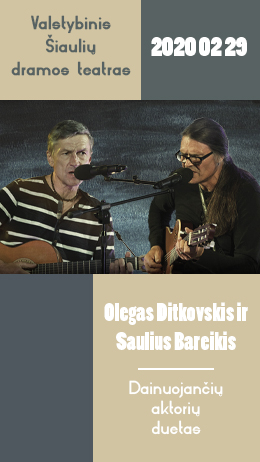 Saulius Bareikis ir Olegas Ditkovskis: gražiausios baladės