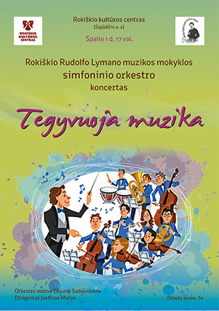 Rokiškio Rudolfo Lymano muzikos mokyklos simfoninio orkestro koncertas „Tegyvuoja muzika“