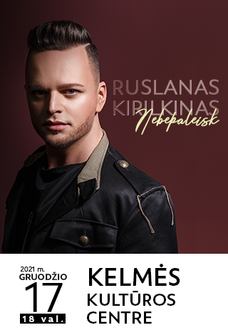 NEĮVYKS.Ruslanas Kirilkinas - NEBEPALEISK