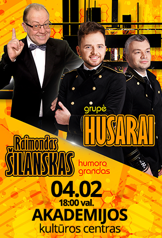NEĮVYKS | Grupė Husarai ir Raimondas Šilanskas
