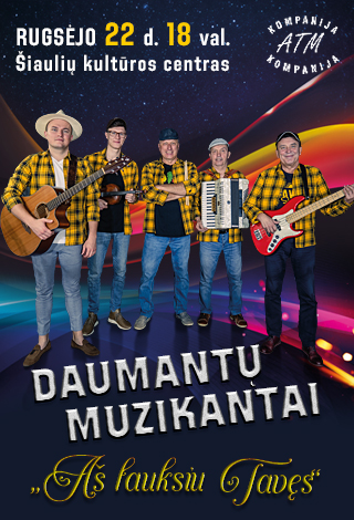 DAUMANTŲ MUZIKANTAI. “Aš lauksiu Tavęs”