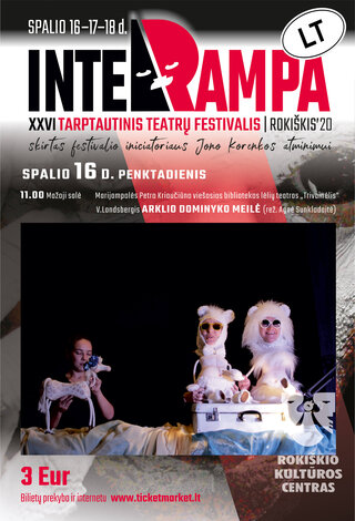 ARKLIO DOMINYKO MEILĖ | Rokiškio KC XXVI Tarptautinis teatrų festivalis „Interrampa“